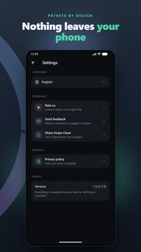 Private by design: nothing leaves your phone. The settings screen.